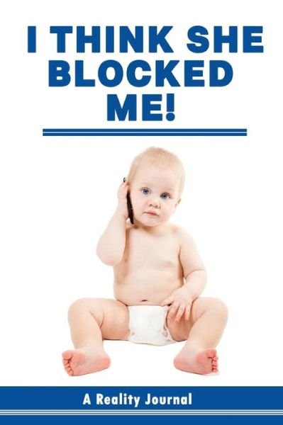Cover for Donald Gorbach · I Think She Blocked Me! (Pocketbok) (2018)
