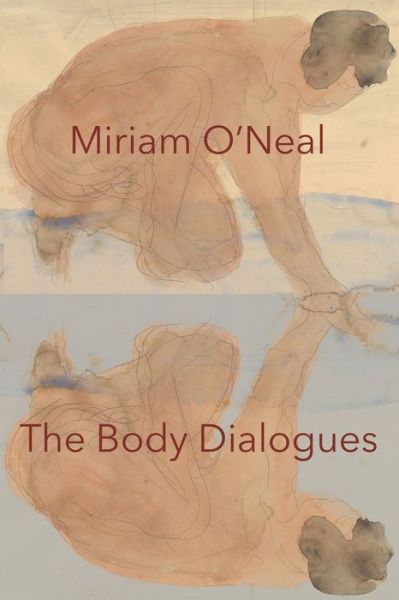 Cover for Miriam O'Neal · Body Dialogues (Book) (2020)