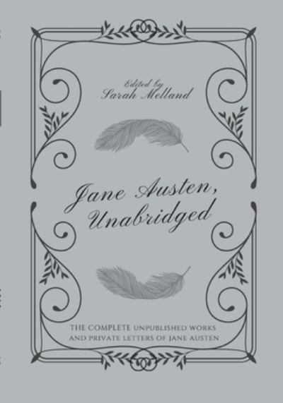 Jane Austen, Unabridged - Sarah Melland - Books - Ripe Melland Media - 9781734633351 - January 13, 2023