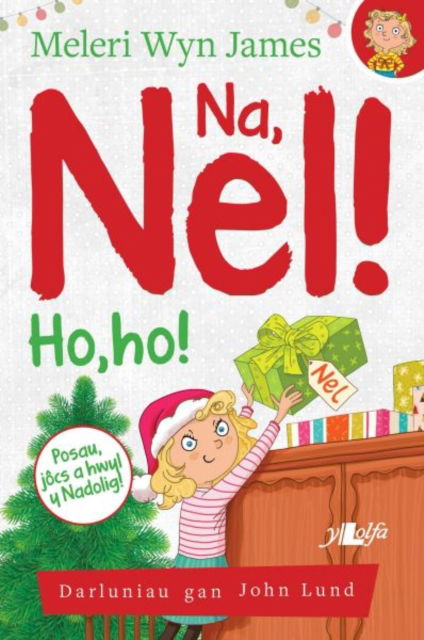 Na, Nel!: Ho, Ho!: Hwyl a Direidi i'r Hosan Nadolig - Meleri Wyn James - Books - Y Lolfa - 9781784612351 - 