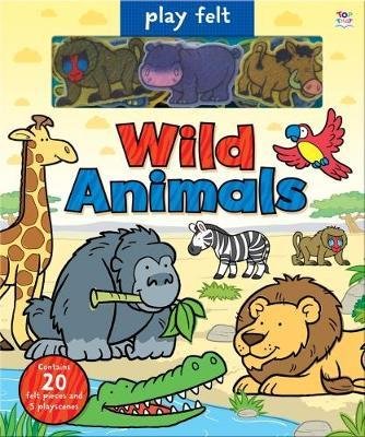 Cover for Oakley Graham · Play Felt Wild Animals - Soft Felt Play Books (Hardcover Book) (2018)