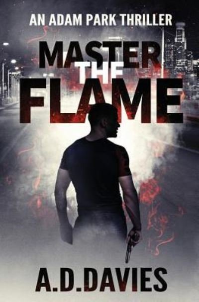 Cover for A D Davies · Master the Flame (Pocketbok) (2018)