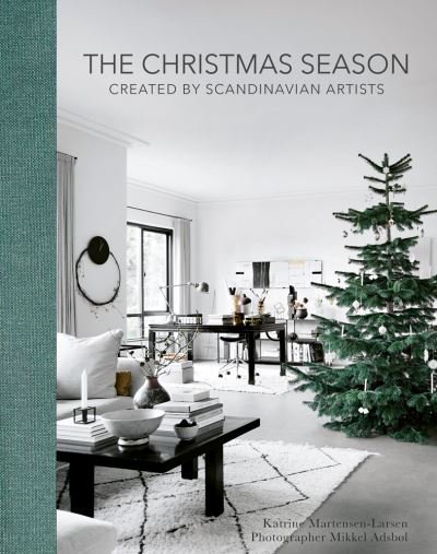 Cover for Katrine Martensen-Larsen · The Christmas Season: Created By Scandinavian Artists (Hardcover Book) (2021)