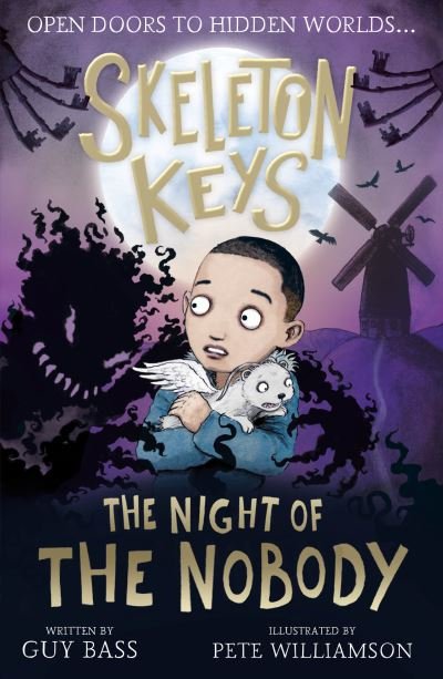 Skeleton Keys: The Night of the Nobody - Skeleton Keys - Guy Bass - Books - Little Tiger Press Group - 9781788953351 - May 13, 2021