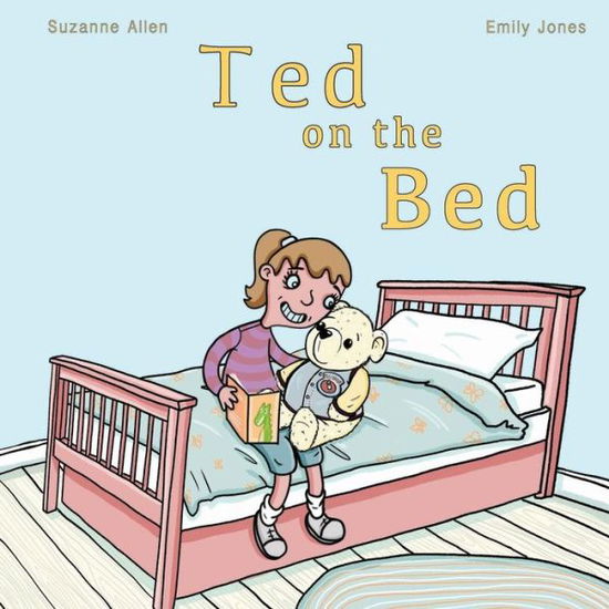 Ted on the Bed - Suzanne Allen - Książki - Independently Published - 9781794301351 - 16 czerwca 2019