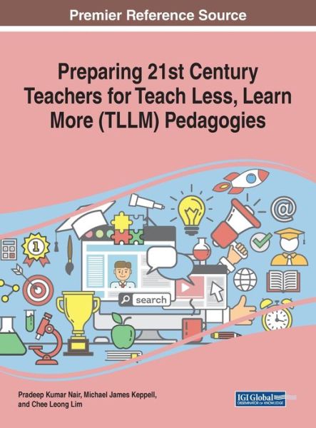 Cover for Preparing 21st Century Teachers for Teach Less, Learn More (TLLM) Pedagogies (Innbunden bok) (2019)