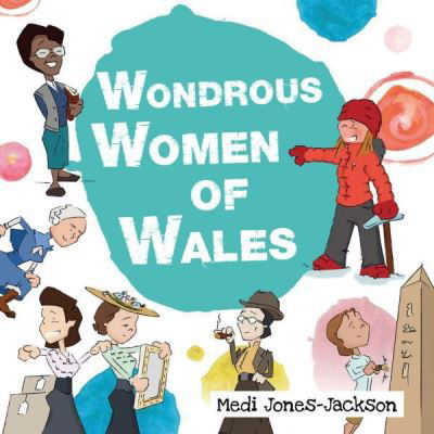 Cover for Medi Jones-Jackson · Wondrous Women of Wales (Pocketbok) (2022)