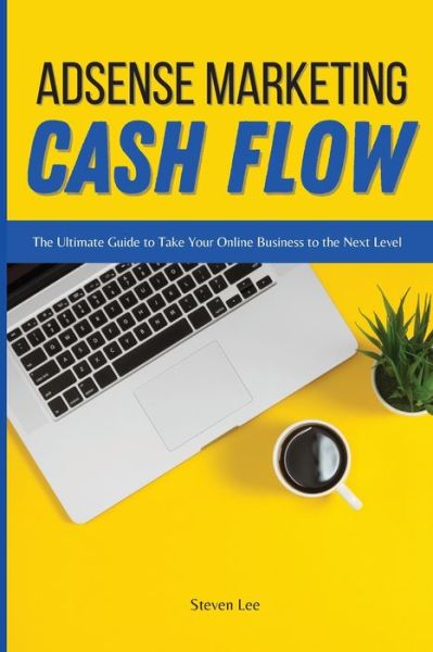 Cover for Steven Lee · Adsense Marketing Cash Flow (Paperback Book) (2021)