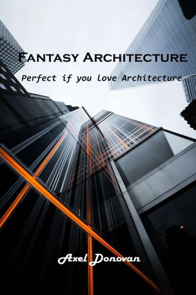 Cover for Axel Donovan · Fantasy Architecture (Paperback Book) (2022)