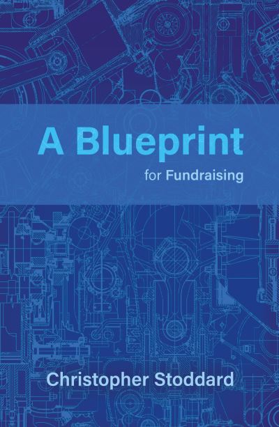 Cover for Christopher Stoddard · A Blueprint for Fundraising (Paperback Book) (2024)