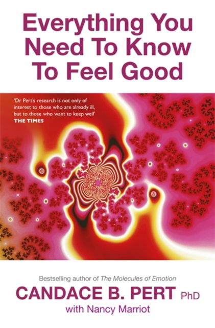 Cover for Candace Pert · Everything You Need To Know To Feel Good (Pocketbok) (2007)