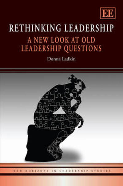 Cover for Donna Ladkin · Rethinking Leadership: A New Look at Old Leadership Questions - New Horizons in Leadership Studies series (Hardcover Book) (2010)