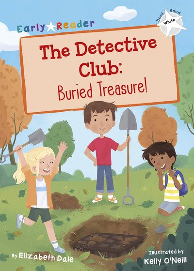 Cover for Elizabeth Dale · The Detective Club: Buried Treasure: (White Early Reader) - Maverick Early Readers (Pocketbok) (2019)