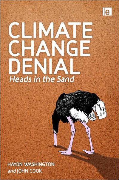 Cover for Washington, Haydn (University of New South Wales, Australia) · Climate Change Denial: Heads in the Sand (Hardcover Book) (2011)