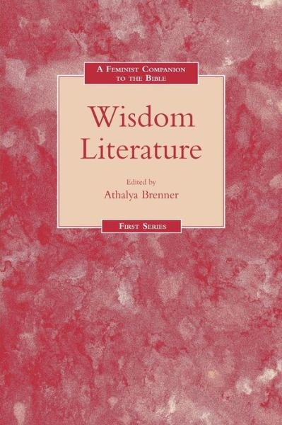 A Feminist Companion to Wisdom Literature - Athalya Brenner - Books - Continuum - 9781850757351 - November 1, 1995