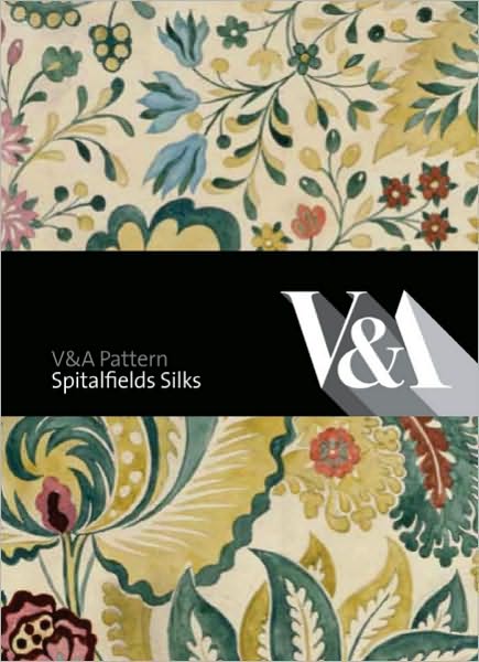 V&A Pattern: Spitalfields Silks - Moira Thunder - Książki - V & A Publishing - 9781851776351 - 6 czerwca 2011