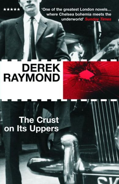 Cover for Derek Raymond · The Crust On Its Uppers (Taschenbuch) [Main edition] (2000)