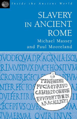 Slavery in Ancient Rome - Inside the Ancient World - Michael Massey - Libros - Bloomsbury Publishing PLC - 9781853996351 - 25 de enero de 2002