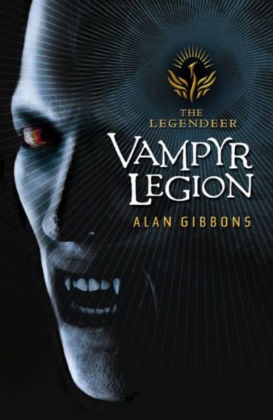 Cover for Alan Gibbons · The Legendeer: Vampyr Legion - The Legendeer (Taschenbuch) (2010)