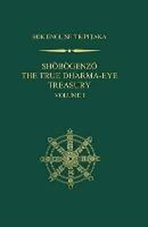 Shobogenzo v. 1: The True Dharma-eye Treasury - Dogen - Książki - Numata Center for Buddhist Translation & - 9781886439351 - 31 grudnia 2007