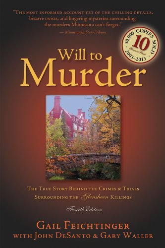 Cover for Gary Waller · Will to Murder: the True Story Behind the Crimes and Trials Surrounding the Glensheen Killings (Paperback Book) (2009)