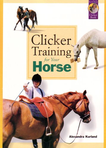 Cover for Alexandra Kurland · Clicker Training for Your Horse (Paperback Book) (2007)