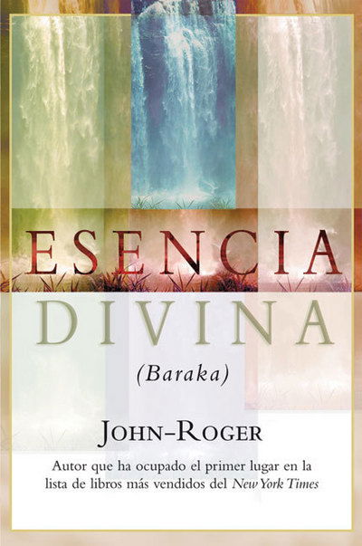 Cover for John-Roger, John-Roger, DSS · Esencia divina (Baraka) (Paperback Book) (2010)