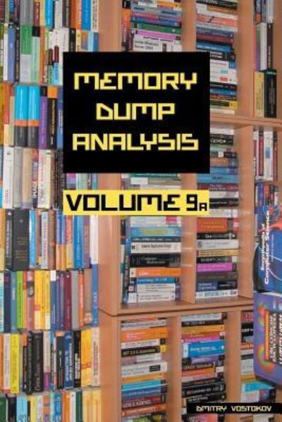 Cover for Dmitry Vostokov · Memory Dump Analysis Anthology: Volume 9A (Paperback Book) (2016)