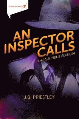 An Inspector Calls: Large Print Edition - J. B. Priestley - Kirjat - Firestone Books - 9781909608351 - torstai 17. lokakuuta 2019