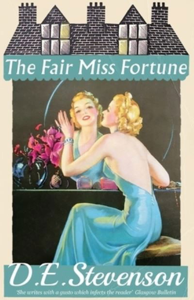 Cover for D.E. Stevenson · The Fair Miss Fortune (Paperback Book) (2022)