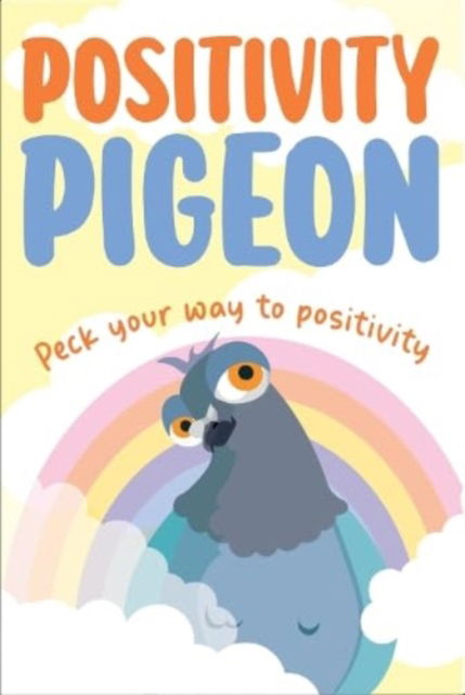 Cover for Books by Boxer · Positivity Pigeon: Inspirational Gift Book (Hardcover Book) (2024)