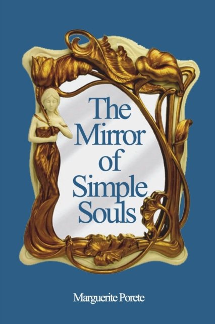 Cover for Marguerite Porete · The Mirror of Simple Souls (Paperback Book) (2019)