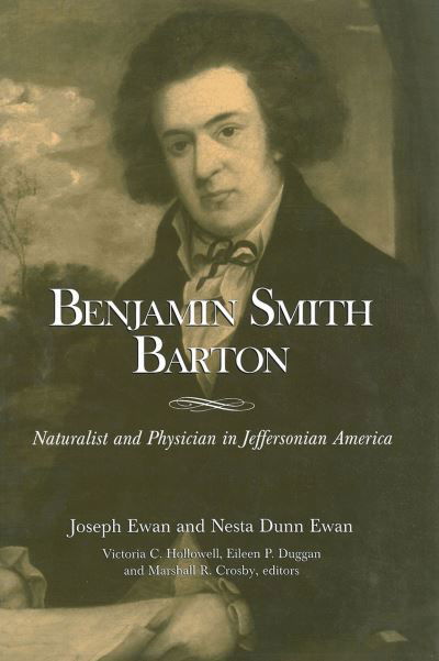 Joseph Ewan · Benjamin Smith Barton - Naturalist and Physician in Jeffersonian America (Hardcover Book) (2024)