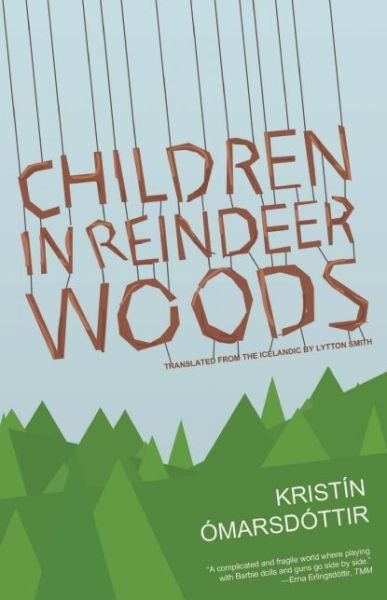 Cover for Kristin Omarsdottir · Children in Reindeer Woods (Paperback Book) (2012)