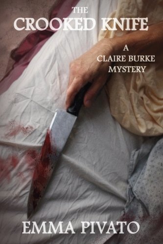 Cover for Emma Pivato · The Crooked Knife: a Claire Burke Mystery (Paperback Book) (2014)