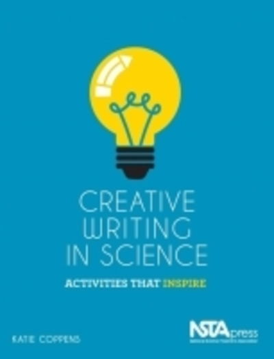 Cover for Katie Coppens · Creative Writing in Science: Activities That Inspire (Paperback Book) (2017)