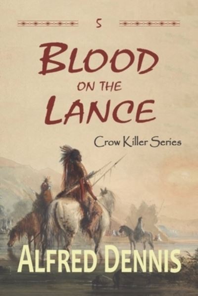 Cover for Alfred Dennis · Blood on the Lance (Paperback Book) (2020)