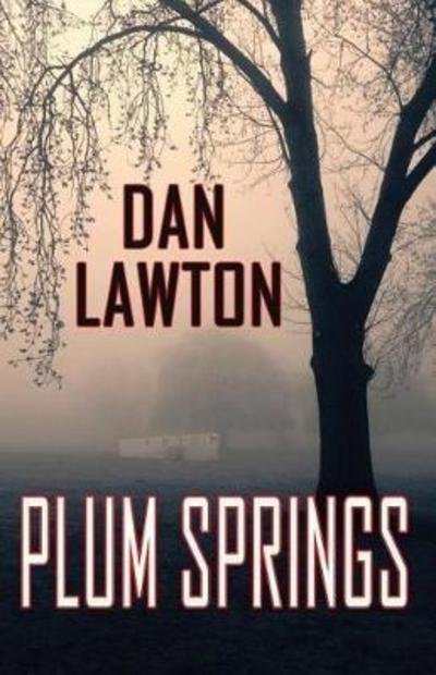 Cover for Dan Lawton · Plum Springs (Pocketbok) (2018)