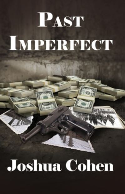 Cover for Joshua Cohen · Past Imperfect (Paperback Book) (2023)