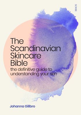 Cover for Johanna Gillbro · Scandinavian Skincare Bible (Book) (2021)