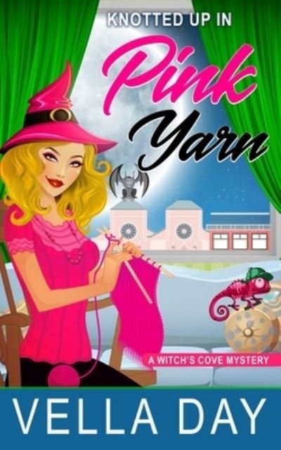 Cover for Vella Day · Knotted Up in Pink Yarn: A Paranormal Cozy Mystery - A Witch's Cove Mystery (Paperback Book) (2021)