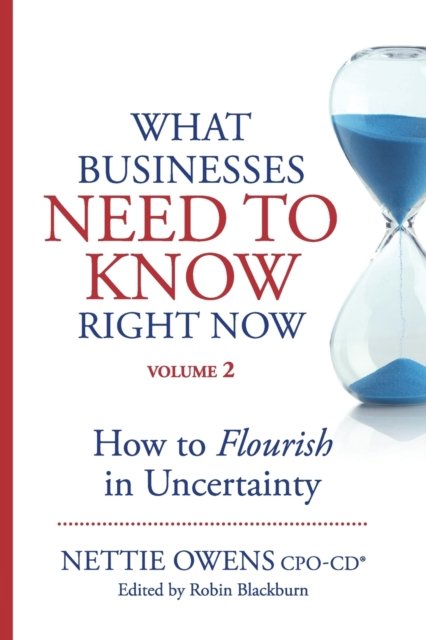 What Businesses Need to Know Right Now Volume 2 - Cpo-Cd (r) Nettie Owens - Bøker - Sappari Solutions, LLC - 9781955119351 - 20. april 2022
