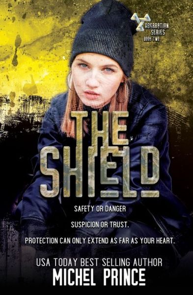 The Shield - Aberration - Michel Prince - Books - Fire & Ice Young Adult Books - 9781955784351 - October 31, 2021