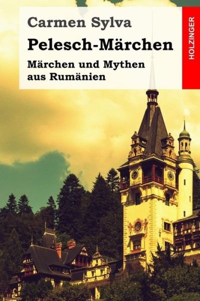 Cover for Carmen Sylva · Pelesch-Marchen (Paperback Book) (2017)