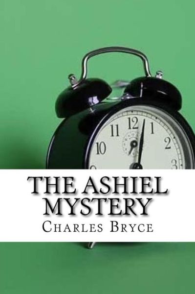 Cover for Charles Bryce · The Ashiel Mystery (Paperback Book) (2017)