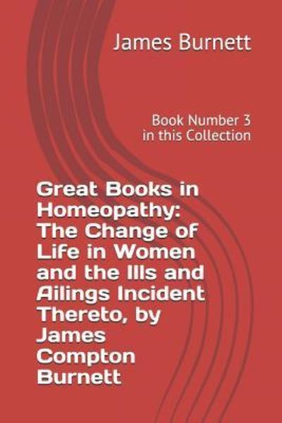 Cover for James Compton Burnett · Great Books in Homeopathy (Paperback Book) (2018)