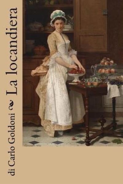 Cover for Di Carlo Goldoni · La locandiera (Taschenbuch) (2017)
