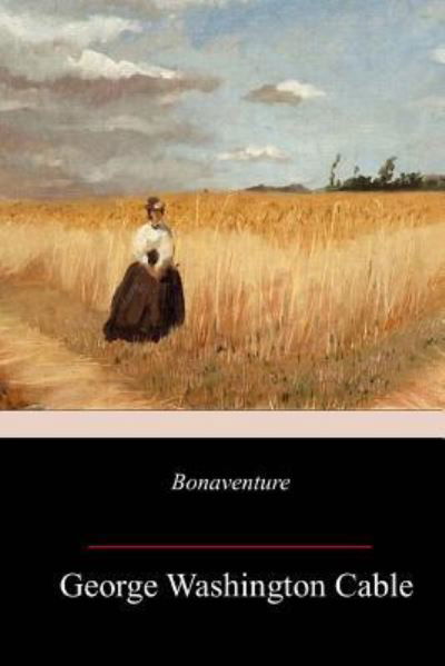 Cover for George Washington Cable · Bonaventure (Paperback Book) (2018)