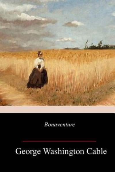 Cover for George Washington Cable · Bonaventure (Pocketbok) (2018)