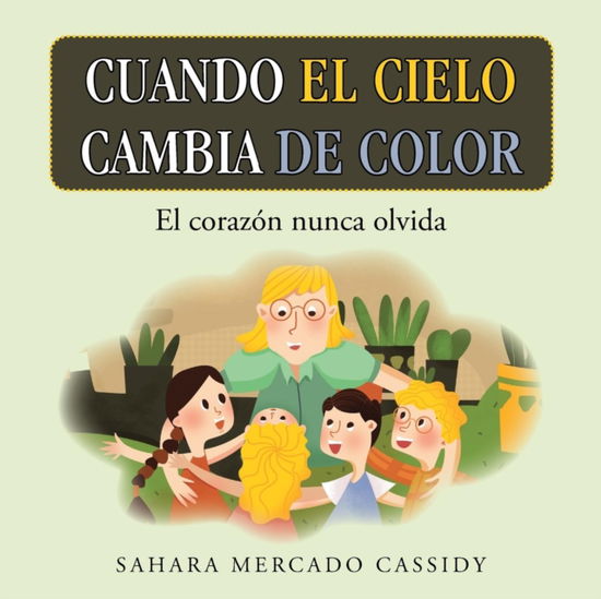 Cover for Sahara Mercado Cassidy · Cuando El Cielo Cambia De Color (Paperback Book) (2018)